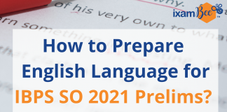 IBPS SO Prelims 2021: English Language Preparation with Sample Questions IBPS SO Prelims 2021