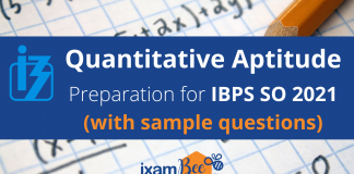 How to Prepare Quantitative Aptitude for IBPS SO 2021 Prelims? With Practice Questions IBPS SO Prelims 2021