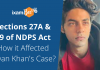 Section 27A and Section 29 of NDPS Act and  How it Affected Aryan Khan’s Case Section 27A & Section 29 of NDPS Act