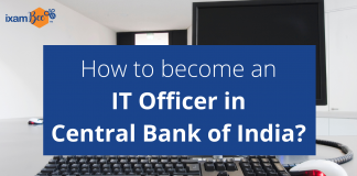 Central Bank of India Recruitment 2021: IT Officer Preparation Central Bank of India IT Officer