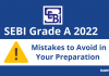 SEBI Grade A 2022: 7 Mistakes to Avoid in Your Exam Preparation SEBI Grade A 2022: 7 Mistakes to Avoid in Your Exam Preparation