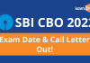 SBI CBO 2022 Exam Date & Call Letter Out: Direct Link for SBI CBO Admit Card 2022 SBI CBO 2022 Exam Date