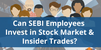 Are SEBI Employees Allowed to Trade? Are SEBI Employees Allowed to Trade in Stock Market?