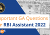 Important GA questions for RBI Assistant 2022 Important GA Questions for RBI Assistant 2022