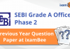 SEBI Grade A Officer Phase 2 Previous Year Paper and More SEBI Grade A Officer Phase 2 Previous Year Paper