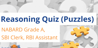 Reasoning Quiz for NABARD Grade A, SBI Clerk, RBI Assistant Exams Reasoning Quiz (Puzzles): NABARD Grade A, SBI Clerk, RBI Assistant