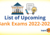 Upcoming Bank Exams 2022-2023: Exam Dates, Notification Status & More Upcoming Bank Exams 2022-2023