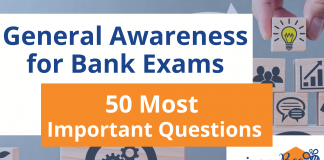 General Awareness for Bank Exams: 50 Most Important Questions General Awareness for Bank Exams