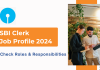 SBI Clerk Job Profile 2024: Check Roles & Responsibilities