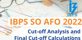 IBPS SO AFO: Cut-off Analysis and Final Cut-off Calculations IBPS SO AFO 2022: Cut-off Analysis and Final Cut-off Calculations