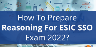 ESIC SSO 2022 Reasoning Preparation: Syllabus, Important Topics & Prep Tips ESIC SSO 2022 Reasoning Preparation