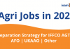 Agri Jobs in 2022: Preparation Strategy for IFFCO AGT/AFO/UKAAO/Other Agri Jobs in 2022: Preparation Strategy for IFFCO AGT/AFO/UKAAO/Other
