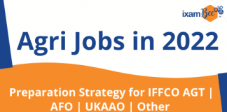 Agri Jobs in 2022: Preparation Strategy for IFFCO AGT/AFO/UKAAO/Other Agri Jobs in 2022: Preparation Strategy for IFFCO AGT/AFO/UKAAO/Other