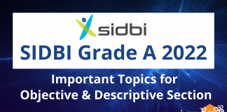 SIDBI Grade A 2022: Important Topics for Objective and Descriptive Section SIDBI Grade A 2022: Important Topics for Objective & Subjective Section