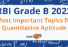 RBI Grade B 2022: Most Important Topics for Quantitative Aptitude RBI Grade B 2022: Most Important Topics for Quantitative Aptitude