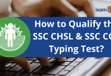 How to Qualify the SSC CHSL and SSC CGL Typing Test? How to Qualify the SSC CHSL and SSC CGL Typing Test?