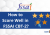 FSSAI 2021-22: How to Score Well in CBT-2? FSSAI 2021-22: How to Score Well in CBT-2?
