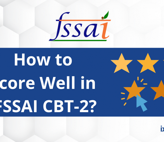 FSSAI 2021-22: How to Score Well in CBT-2?