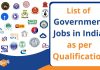 List of Government Jobs as Per Qualification