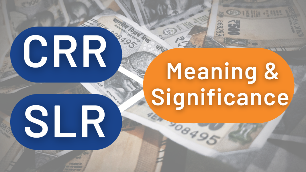 CRR & SLR Learn about CRR & SLR, its differences & significance