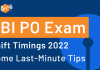 SBI PO Exam Shift Timings & Some Last Minute Tips SBI PO Exam 2022