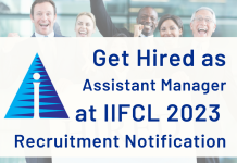 Get Hired as Assistant Manager at IIFCL: 2023 Recruitment Notification IIFCL Assistant Manager Recruitment 2023