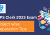 How to Prepare for IBPS Clerk Exam 2023