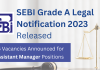 SEBI Grade A Legal Notification 2023 Released: 25 Vacancies Announced for Assistant Manager Positions.