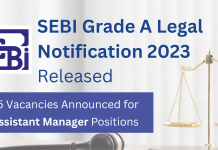 SEBI Grade A Legal Notification 2023 Released: 25 Vacancies Announced for Assistant Manager Positions.