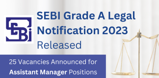 SEBI Grade A Legal Notification 2023 Released: 25 Vacancies Announced for Assistant Manager Positions.