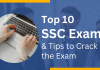 Top 10 SSC Exams and Tips to Crack the Exam ssc exam, ssc exam 2023, ssc cgl, best ssc exams, list of ssc exams, list of exams under ssc, what is ssc