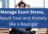 From Setbacks to Success Exam stress management, anxiety management, result fear management, how to cope with result fear,
