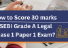 How to Score 30 Marks in SEBI Grade A Legal Phase 1 Paper 1 Exam?