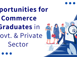 Opportunities for Graduates of Commerce in Govt. & Private Sector