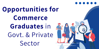 Opportunities for Commerce Graduates in Government & Private Sector  Opportunities for Graduates of Commerce in Govt. & Private Sector