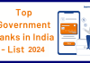 Top Government Banks in India 2024: Complete List with Key Insights