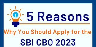 How is SBI CBO different from Clerk and PO? Is SBI CBO 2023 Right for You? Here are 5 Undeniable Reasons to Apply Why to apply for SBI CBO?