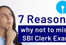 7 Reasons Why not to miss the SBI clerk exam. 7 Reasons to attend SBI Clerk Exam