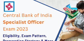 Everything About Preparing for the Central Bank of India SO Exam 2023 Central Bank of India SO Exam 2023