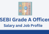 The Salary and Job Profile of a SEBI Grade A Officer SEBI Grade A