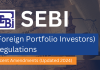 SEBI (Foreign Portfolio Investors) Regulations: Meaning and Recent Amendments SEBI FPI Regulation Amendments 2023