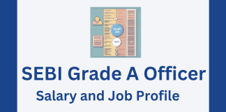 The Salary and Job Profile of a SEBI Grade A Officer SEBI Grade A