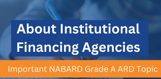 Institutional Financing Agencies: Important NABARD Grade A Topic NABARD ARD