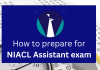 How to prepare for NIACL Assistant exam 2024 How to Prepare for the NIACL Assistant Exam 2024