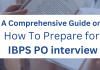 A Comprehensive Guide on How to Prepare for IBPS PO Interview IBPS PO Interview
