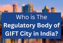 Who is The Regulatory Body of GIFT City in India? Regulatory Body of GIFT City