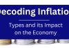 Inflation Explained: Types, Impacts, and Examples  Inflation and it's types