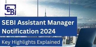 SEBI Grade A (Assistant Manager) Notification 2024: Everything You Need to Know  SEBI Assistant Manager notification, SEBI Grade A notification, SEBI Assistant Manager, SEBI Grade A Officer
