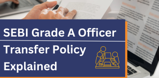 Transfer Policy of the SEBI Grade A Officer: An Introduction  SEBI Grade A Officer Transfer Policy