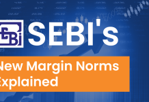Understanding The SEBI’s New Margin Norms  SEBI Margin Norms, SEBI Grade A, SEBI Exam, SEBI Recruitment, SEBI Grade A Officer